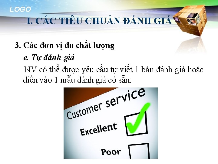 LOGO I. CÁC TIÊU CHUẨN ĐÁNH GIÁ 3. Các đơn vị đo chất lượng