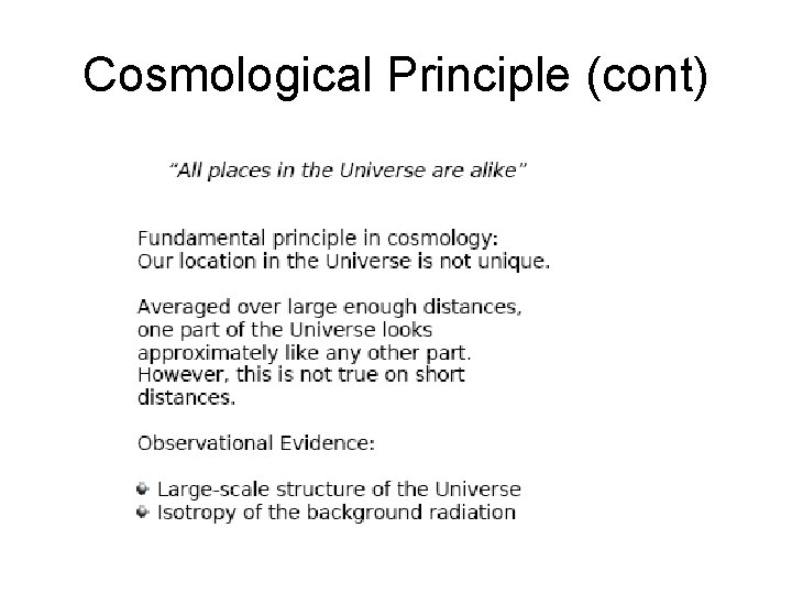 Cosmological Principle (cont) 