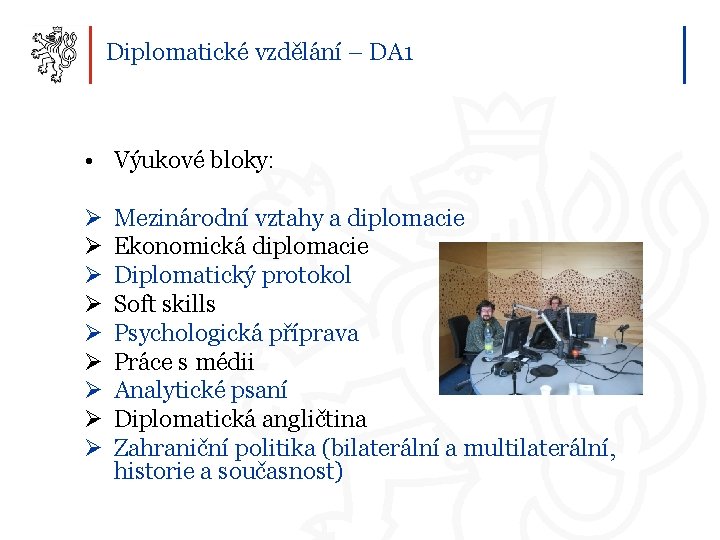 Diplomatické vzdělání – DA 1 • Výukové bloky: Ø Ø Ø Ø Ø Mezinárodní