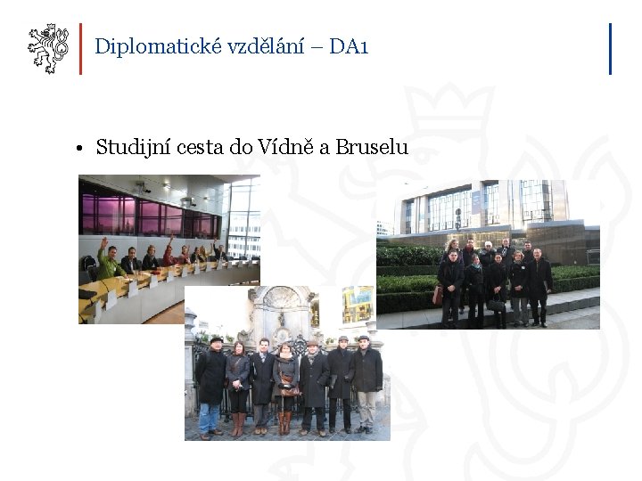 Diplomatické vzdělání – DA 1 • Studijní cesta do Vídně a Bruselu 