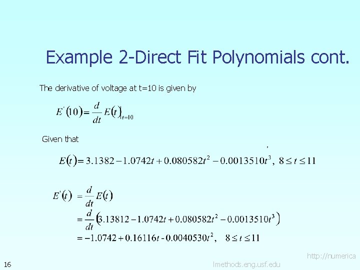 Example 2 -Direct Fit Polynomials cont. The derivative of voltage at t=10 is given