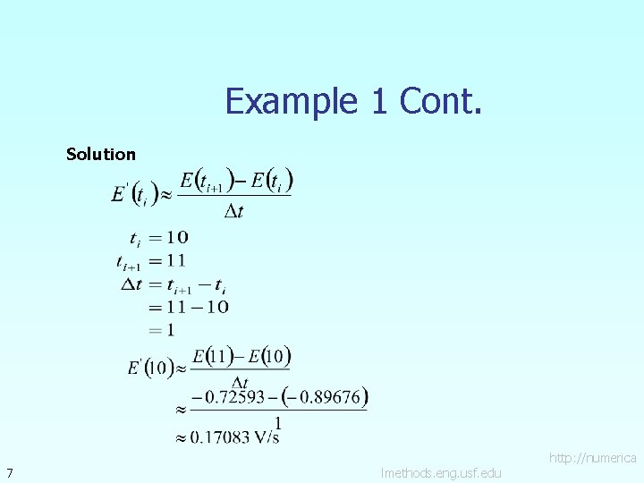 Example 1 Cont. Solution 7 lmethods. eng. usf. edu http: //numerica 