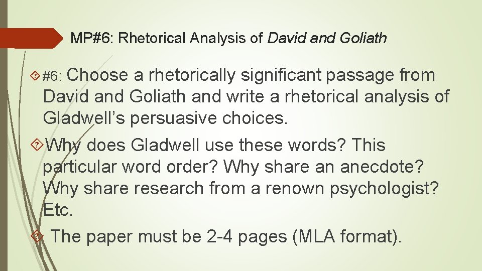 MP#6: Rhetorical Analysis of David and Goliath #6: Choose a rhetorically significant passage from