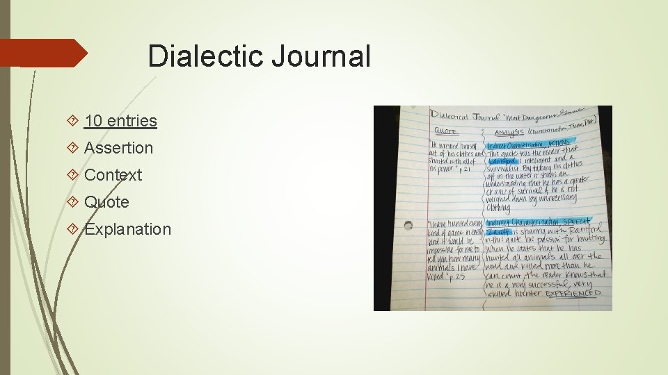 Dialectic Journal 10 entries Assertion Context Quote Explanation 