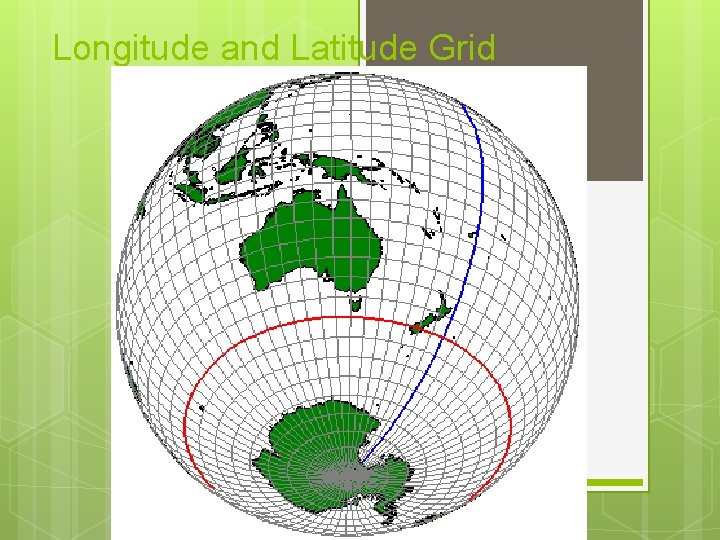 Longitude and Latitude Grid 