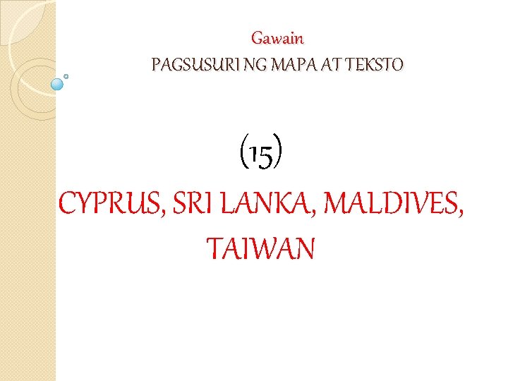 Gawain PAGSUSURI NG MAPA AT TEKSTO (15) CYPRUS, SRI LANKA, MALDIVES, TAIWAN 