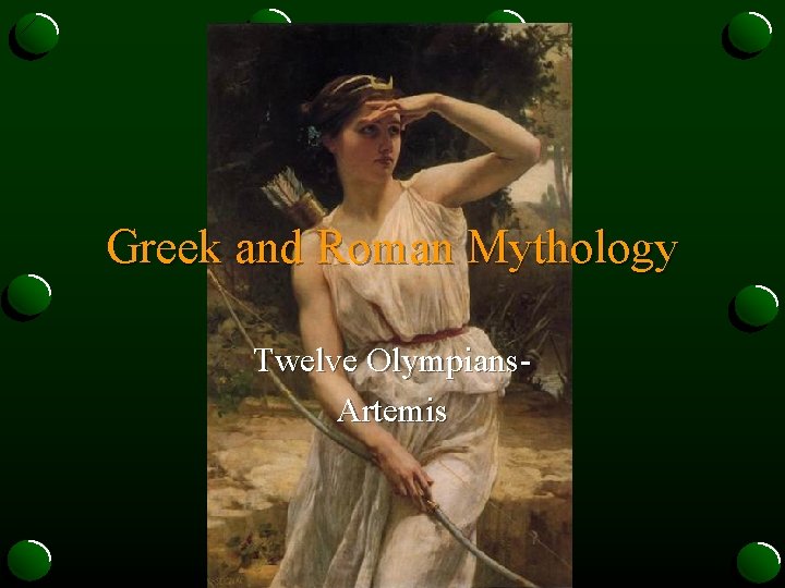 Greek and Roman Mythology Twelve Olympians. Artemis 