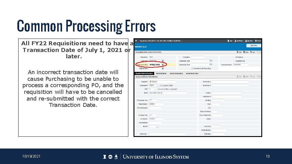Common Processing Errors All FY 22 Requisitions need to have a Transaction Date of Common Processing Errors All FY 22 Requisitions need to have a Transaction Date of