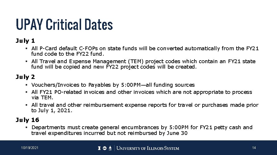 UPAY Critical Dates July 1 § All P-Card default C-FOPs on state funds will UPAY Critical Dates July 1 § All P-Card default C-FOPs on state funds will