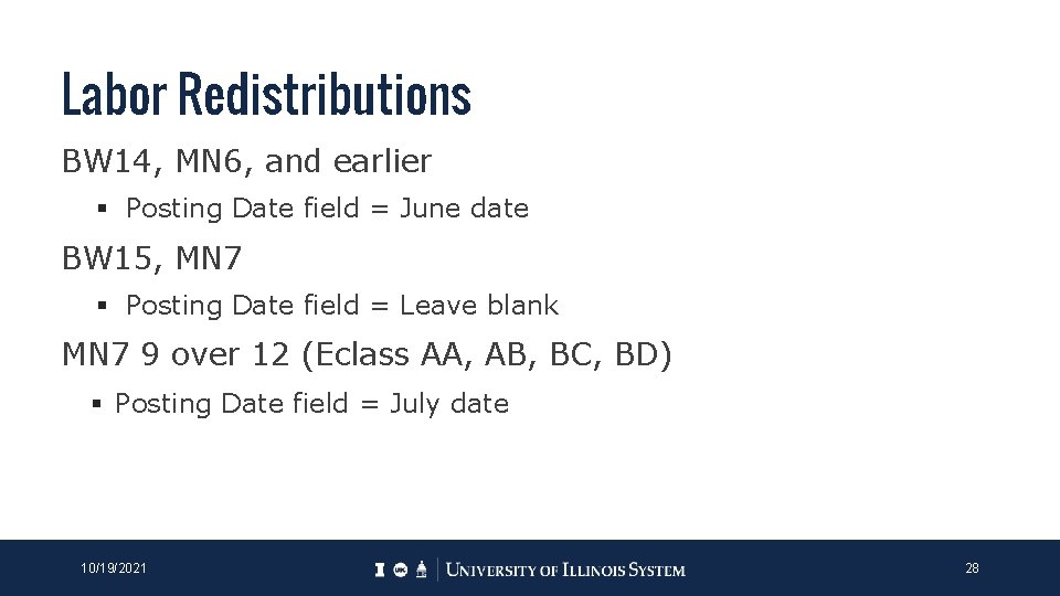 Labor Redistributions BW 14, MN 6, and earlier § Posting Date field = June Labor Redistributions BW 14, MN 6, and earlier § Posting Date field = June