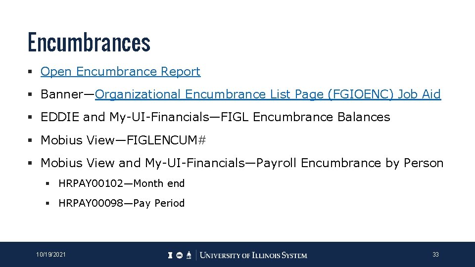 Encumbrances § Open Encumbrance Report § Banner—Organizational Encumbrance List Page (FGIOENC) Job Aid § Encumbrances § Open Encumbrance Report § Banner—Organizational Encumbrance List Page (FGIOENC) Job Aid §