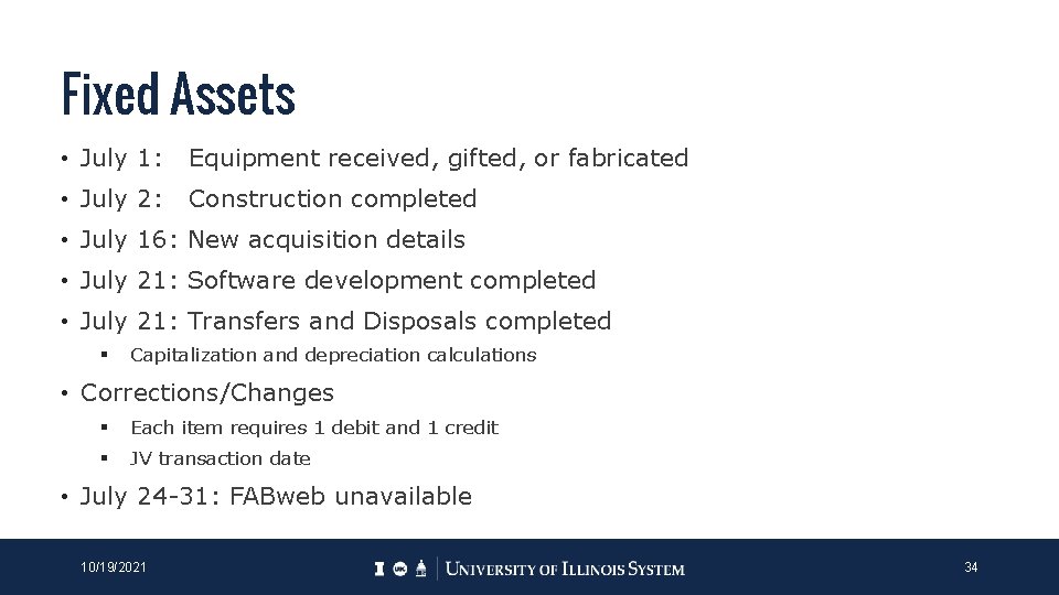 Fixed Assets • July 1: Equipment received, gifted, or fabricated • July 2: Construction Fixed Assets • July 1: Equipment received, gifted, or fabricated • July 2: Construction