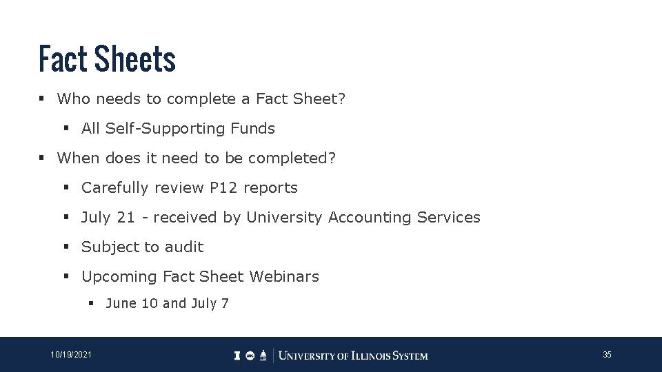 Fact Sheets § Who needs to complete a Fact Sheet? § All Self-Supporting Funds Fact Sheets § Who needs to complete a Fact Sheet? § All Self-Supporting Funds