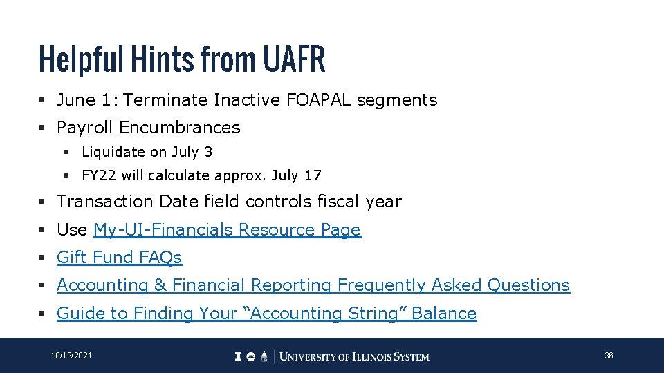 Helpful Hints from UAFR § June 1: Terminate Inactive FOAPAL segments § Payroll Encumbrances Helpful Hints from UAFR § June 1: Terminate Inactive FOAPAL segments § Payroll Encumbrances