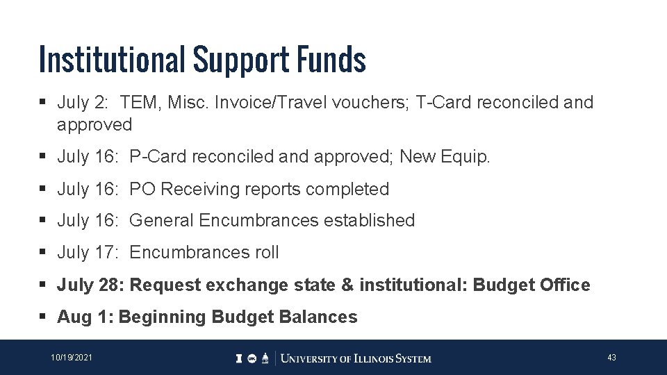 Institutional Support Funds § July 2: TEM, Misc. Invoice/Travel vouchers; T-Card reconciled and approved Institutional Support Funds § July 2: TEM, Misc. Invoice/Travel vouchers; T-Card reconciled and approved