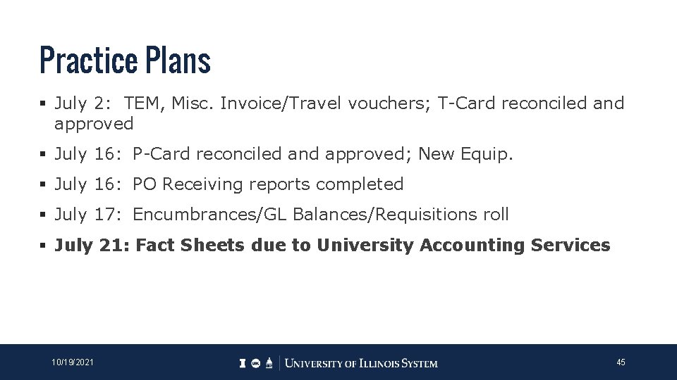 Practice Plans § July 2: TEM, Misc. Invoice/Travel vouchers; T-Card reconciled and approved § Practice Plans § July 2: TEM, Misc. Invoice/Travel vouchers; T-Card reconciled and approved §