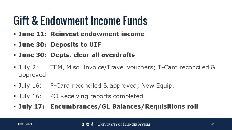 Gift & Endowment Income Funds § June 11: Reinvest endowment income § June 30: Gift & Endowment Income Funds § June 11: Reinvest endowment income § June 30: