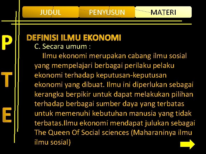 JUDUL P PENYUSUN MATERI C. Secara umum : Ilmu ekonomi merupakan cabang ilmu sosial