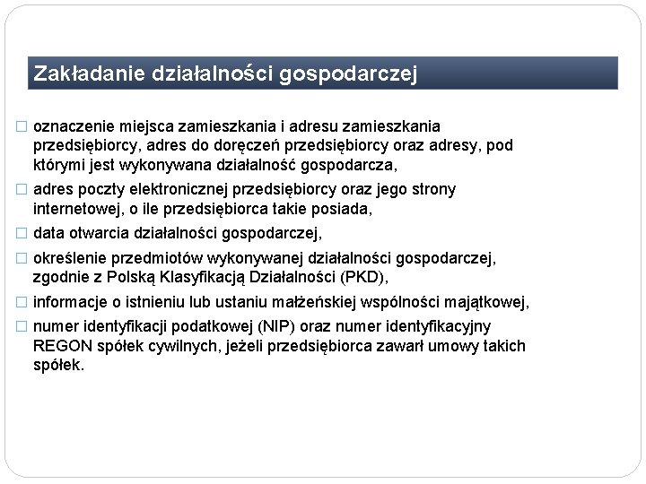 Zakładanie działalności gospodarczej � oznaczenie miejsca zamieszkania i adresu zamieszkania przedsiębiorcy, adres do doręczeń