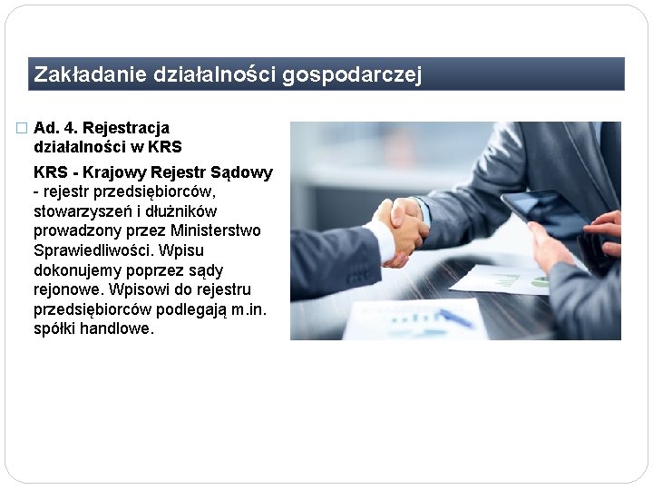 Zakładanie działalności gospodarczej � Ad. 4. Rejestracja działalności w KRS - Krajowy Rejestr Sądowy