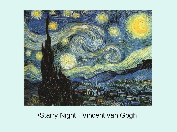  • Starry Night - Vincent van Gogh 