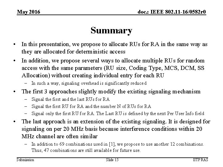 May 2016 doc. : IEEE 802. 11 -16/0582 r 0 Summary • In this