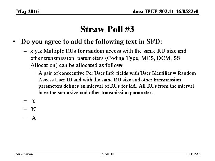 May 2016 doc. : IEEE 802. 11 -16/0582 r 0 Straw Poll #3 •