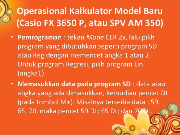Operasional Kalkulator Model Baru (Casio FX 3650 P, atau SPV AM 350) • Pemrograman
