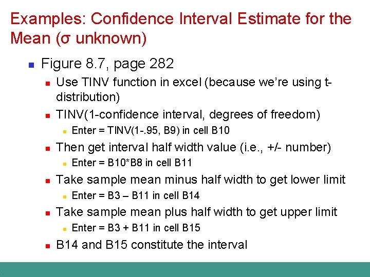 . Examples: Confidence Interval Estimate for the Mean (σ unknown) n Figure 8. 7,