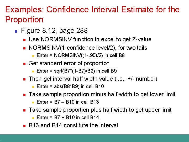 . Examples: Confidence Interval Estimate for the Proportion n Figure 8. 12, page 288