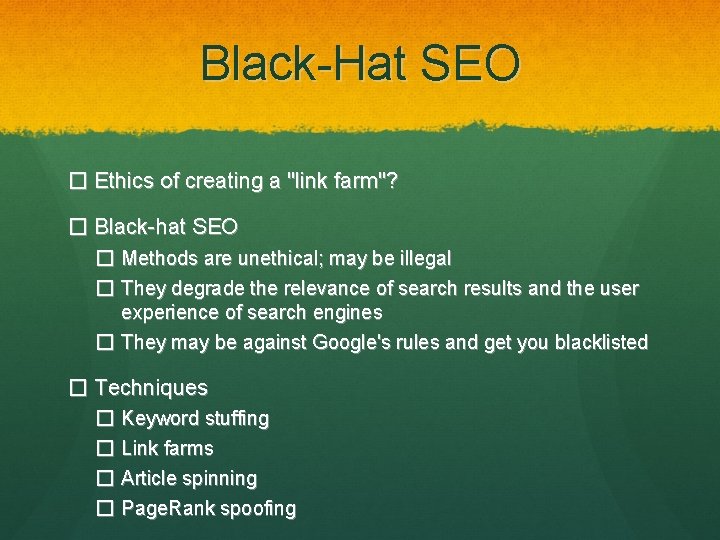 Black-Hat SEO � Ethics of creating a "link farm"? � Black-hat SEO � Methods