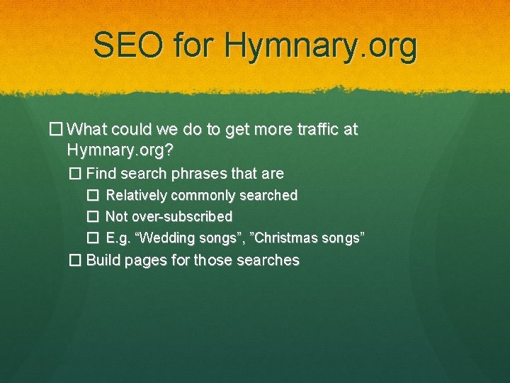 SEO for Hymnary. org � What could we do to get more traffic at