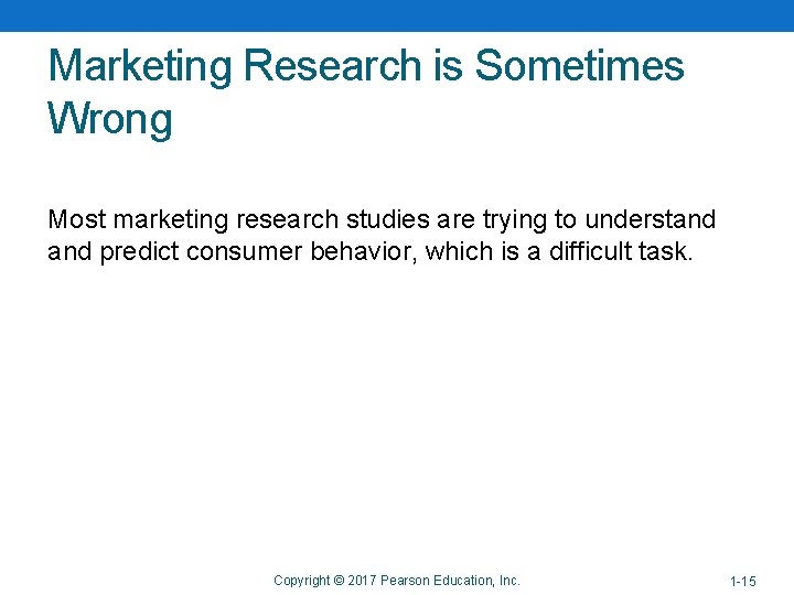 Marketing Research is Sometimes Wrong Most marketing research studies are trying to understand predict Marketing Research is Sometimes Wrong Most marketing research studies are trying to understand predict