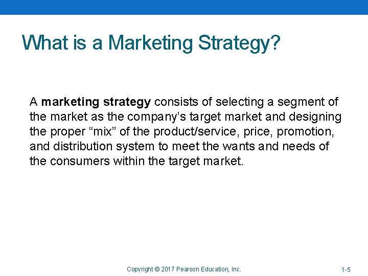 What is a Marketing Strategy? A marketing strategy consists of selecting a segment of What is a Marketing Strategy? A marketing strategy consists of selecting a segment of