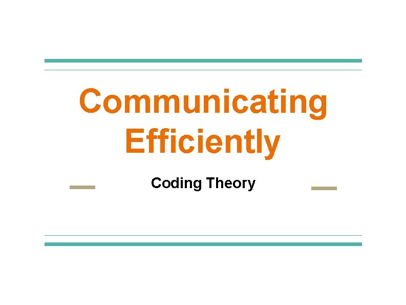 Communicating Efficiently Coding Theory 