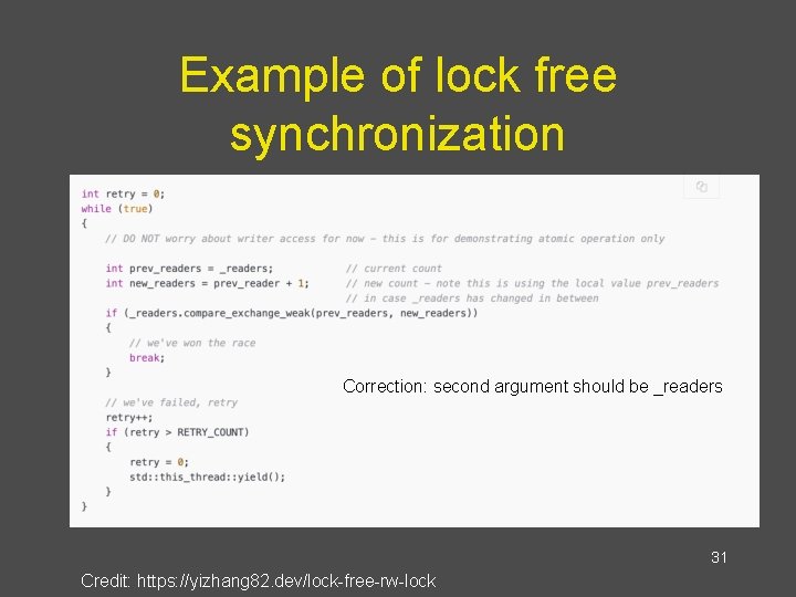 Example of lock free synchronization Correction: second argument should be _readers 31 Credit: https: