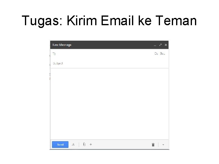 Tugas: Kirim Email ke Teman 