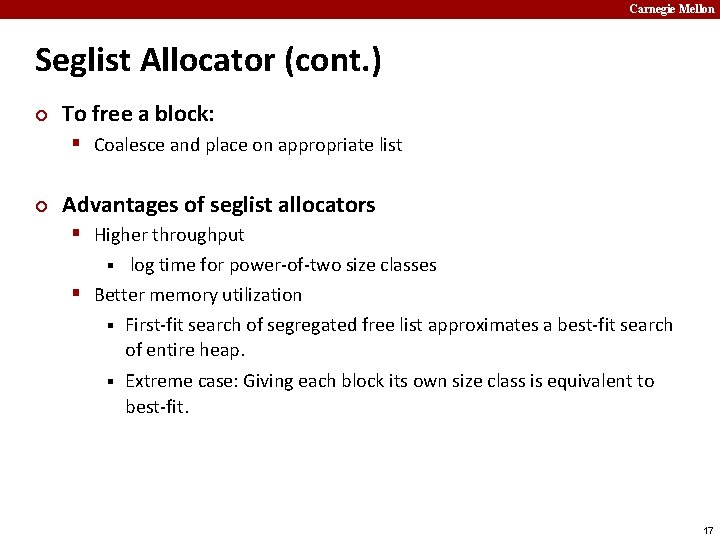 Carnegie Mellon Seglist Allocator (cont. ) ¢ To free a block: § Coalesce and