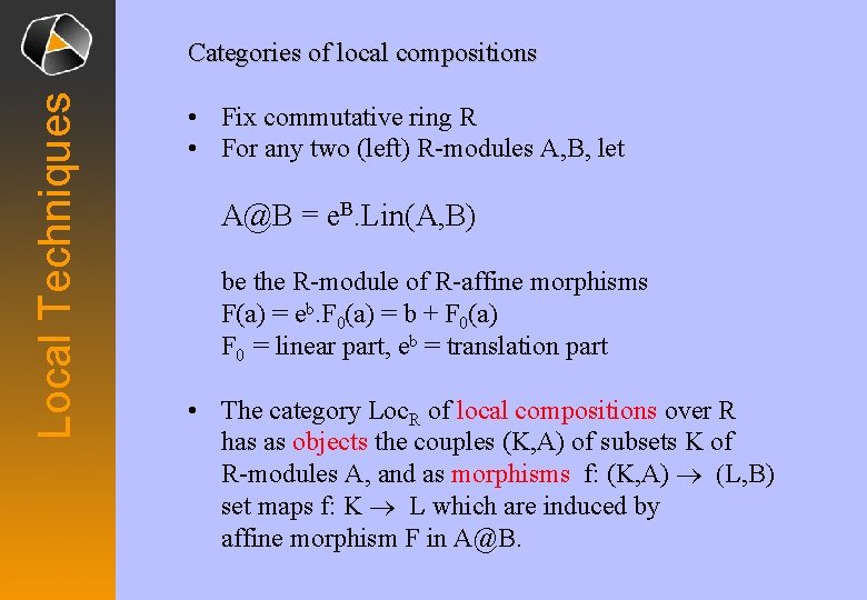 Local Techniques Categories of local compositions • Fix commutative ring R • For any Local Techniques Categories of local compositions • Fix commutative ring R • For any