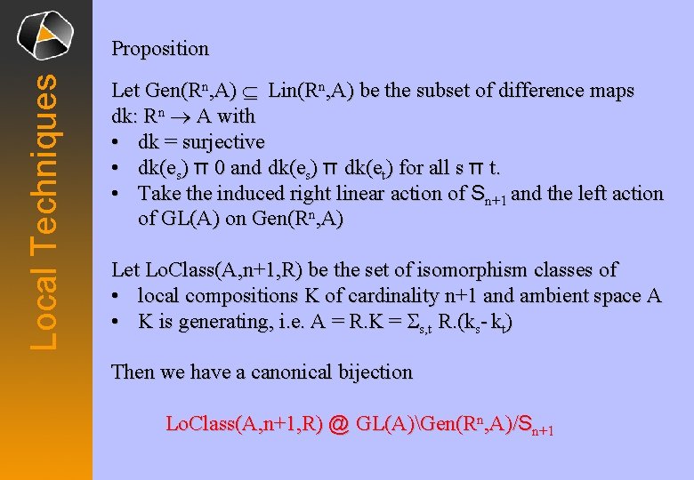 Local Techniques Proposition Let Gen(Rn, A) Í Lin(Rn, A) be the subset of difference Local Techniques Proposition Let Gen(Rn, A) Í Lin(Rn, A) be the subset of difference