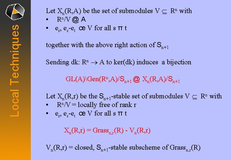 Local Techniques Let Xn(R, A) be the set of submodules V Í Rn with Local Techniques Let Xn(R, A) be the set of submodules V Í Rn with