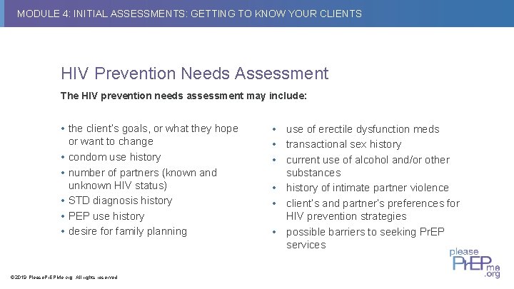 MODULE 4: INITIAL ASSESSMENTS: GETTING TO KNOW YOUR CLIENTS HIV Prevention Needs Assessment The