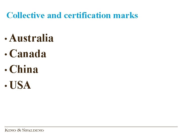 Collective and certification marks • Australia • Canada • China • USA 