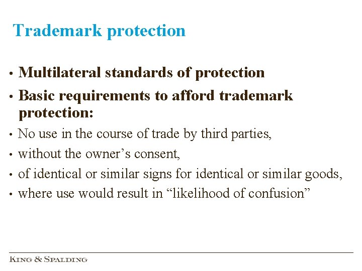 Trademark protection Multilateral standards of protection • Basic requirements to afford trademark protection: •