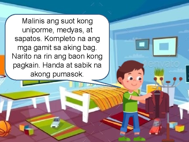 Malinis ang suot kong uniporme, medyas, at sapatos. Kompleto na ang mga gamit sa