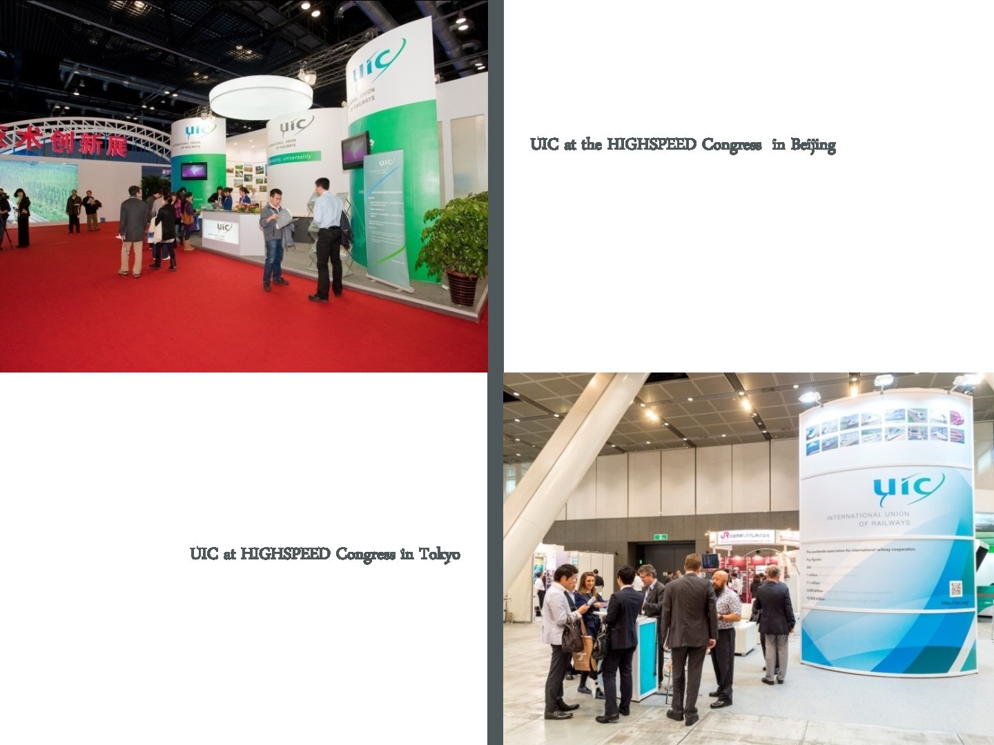 UIC at the HIGHSPEED Congress in Beijing UIC at HIGHSPEED Congress in Tokyo 