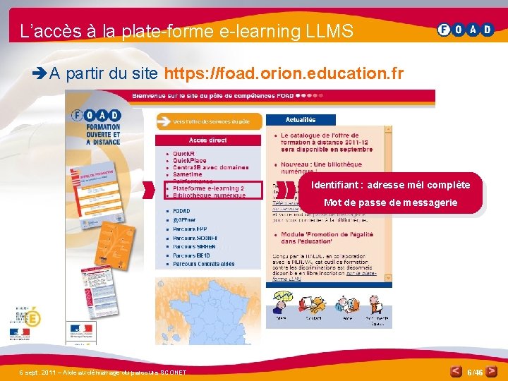 L’accès à la plate-forme e-learning LLMS è A partir du site https: //foad. orion.