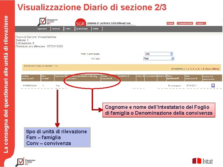 La consegna dei questionari alle unità di rilevazione Visualizzazione Diario di sezione 2/3 Cognome