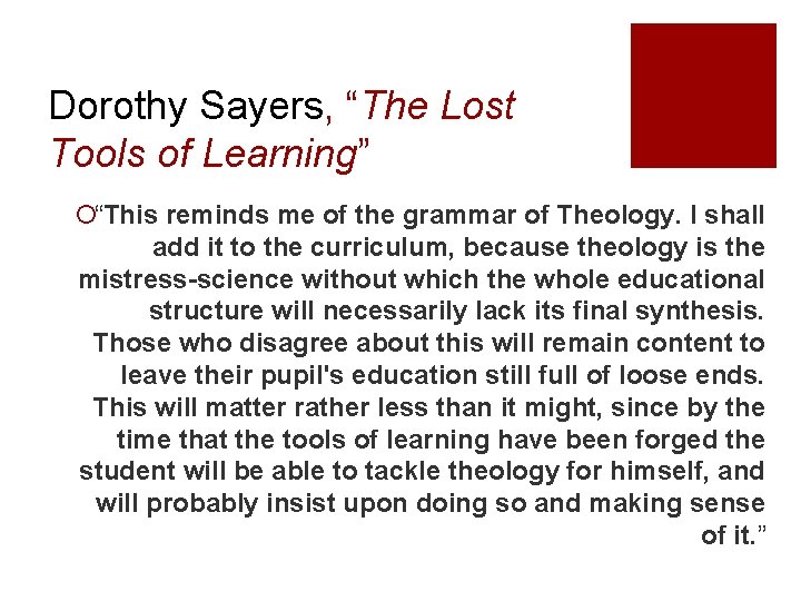 Dorothy Sayers, “The Lost Tools of Learning” ¡“This reminds me of the grammar of