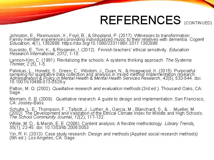 REFERENCES (CONTINUED) Johnston, E. , Rasmusson, X. , Foyil, B. , & Shopland, P.